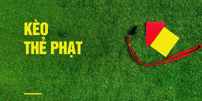 Kèo thẻ phạt là một thuật ngữ chỉ loại hình cược trong bóng đá